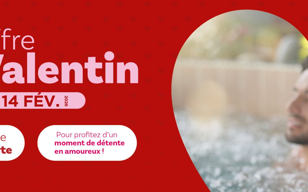 OFFRE SAINT VALENTIN