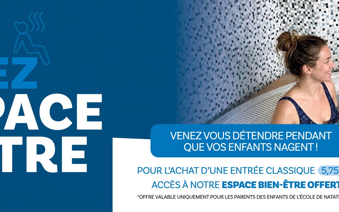 ACCEDEZ À L&rsquo;ESPACE BIEN ÊTRE